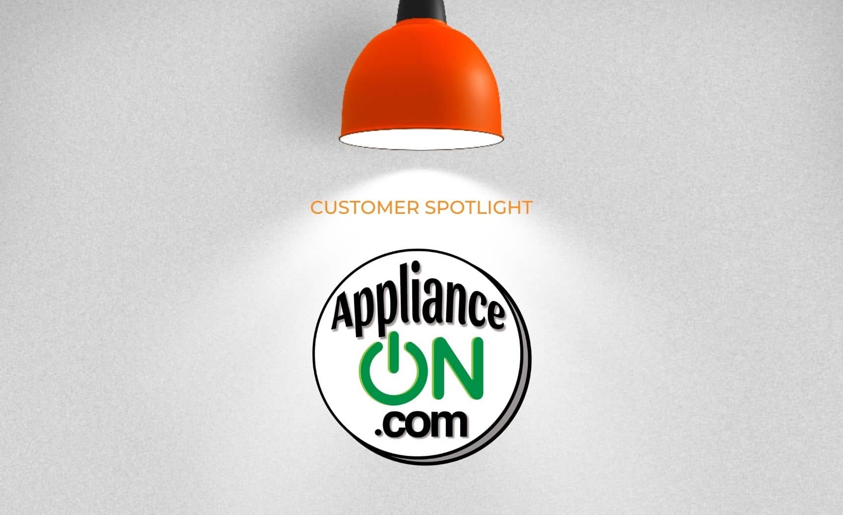 Customer Spotlight ApplianceON